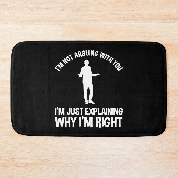 Item preview, I'm Not Arguing With You - I'm Just Explaining Why I'm Right designed and sold by Cat Lady Designs.