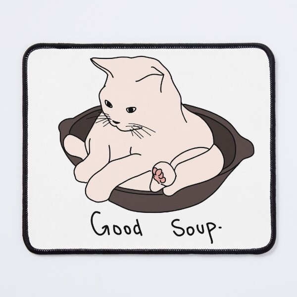 Item preview, 'Good Soup' cat designed and sold by smittenkittenz.