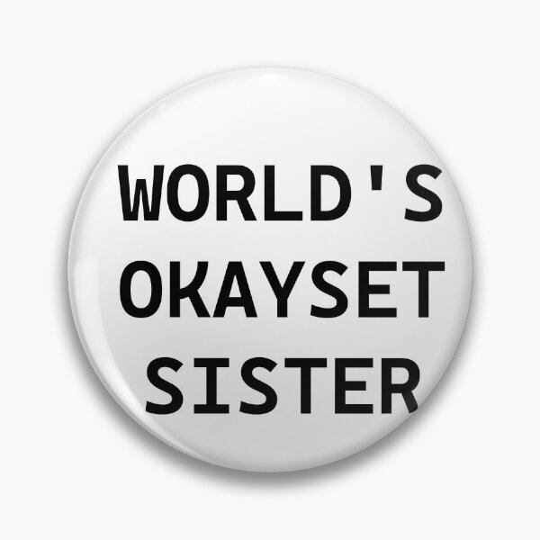 Item preview, World's Okayset Sister designed and sold by Nuqta.