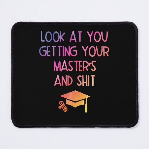 Item preview, Look At You Getting Your Master's Funny Graduation designed and sold by Travel-Art-Love.