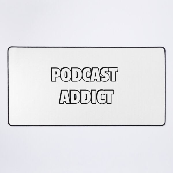 Item preview, Podcast Addict - Love podcasts, podcasting, podcaster designed and sold by Inspirationmotivation.