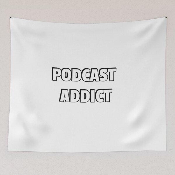 Item preview, Podcast Addict - Love podcasts, podcasting, podcaster designed and sold by Inspirationmotivation.
