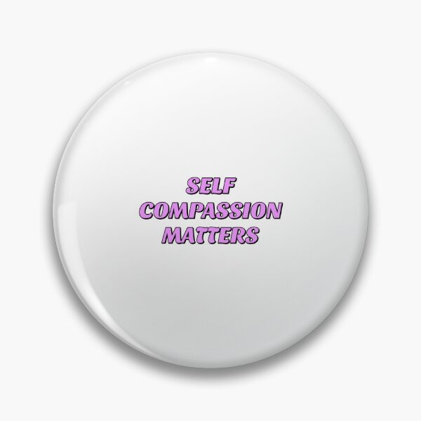 Item preview, Self compassion matters - self love designed and sold by Inspirationmotivation.