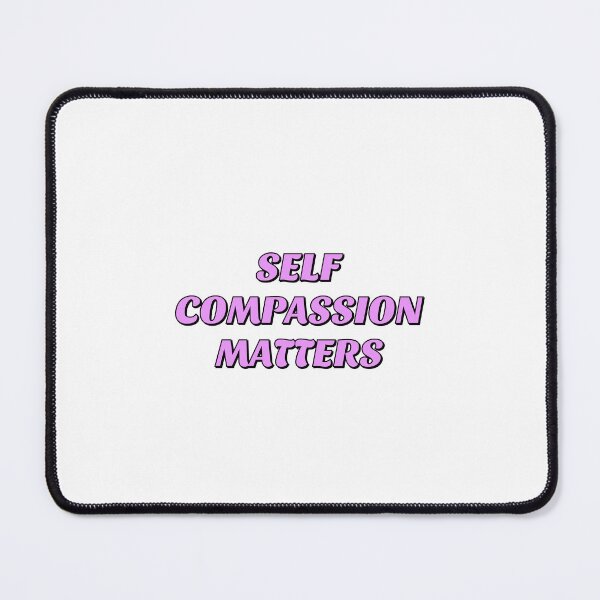 Item preview, Self compassion matters - self love designed and sold by Inspirationmotivation.