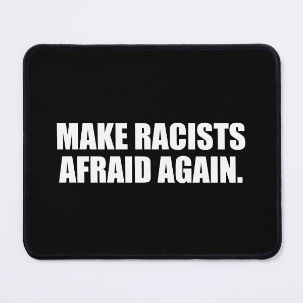 Item preview, Make racists afraid again designed and sold by Colorfulandfun.