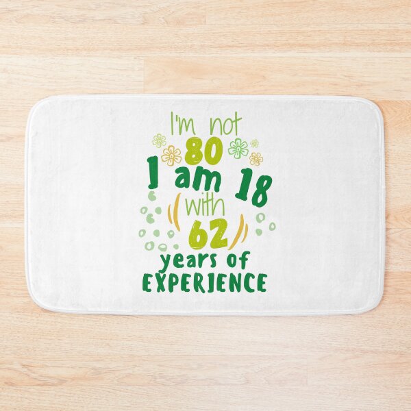 Item preview, I'm not 80 I'm 18 with 62 of experience - for 80 birthday. designed and sold by pinkdreamdesign.