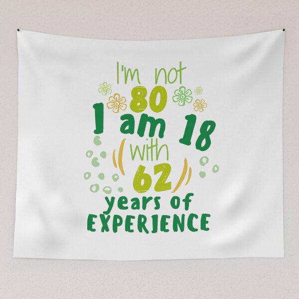 Item preview, I'm not 80 I'm 18 with 62 of experience - for 80 birthday. designed and sold by pinkdreamdesign.