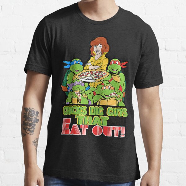 Teenage Mutant Ninja Turtles chicks dig guys that eat out shirt, hoodie,  sweater and v-neck t-shirt