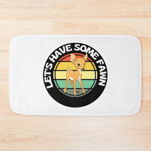 Item preview, Funny Let's Have Some Fawn Fun Cute Fawn designed and sold by RGRamsey.
