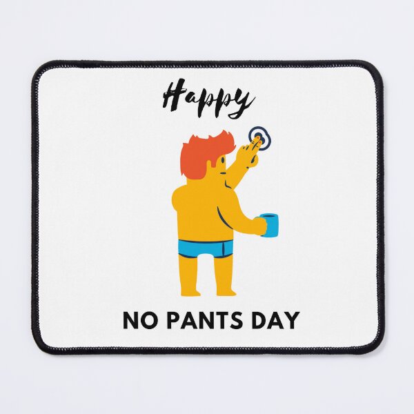 Item preview, Happy No Pants Day, No Pants No Problem  designed and sold by Marshmello-.