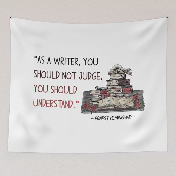 Item preview, Ernest Hemingway - As a writer, you should not judge ...  designed and sold by Patricia Johnston.
