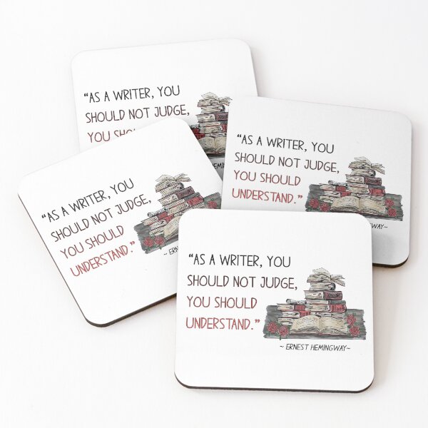 Item preview, Ernest Hemingway - As a writer, you should not judge ...  designed and sold by Patricia Johnston.
