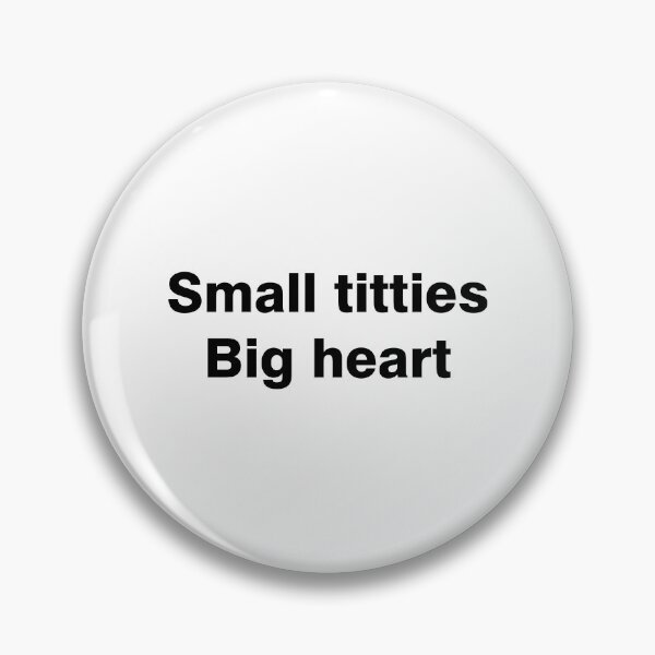 Item preview, small titties big heart designed and sold by Ralu04.