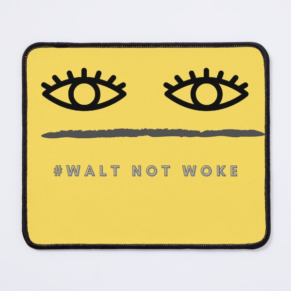 Item preview, Walt not woke - eyes designed and sold by ayesha70.