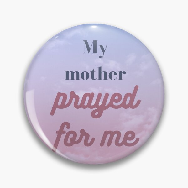 Item preview, My Mother Prayed For  Me designed and sold by Wild-Rose-.