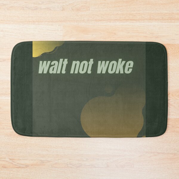 Item preview, Walt not woke - cool design designed and sold by ayesha70.