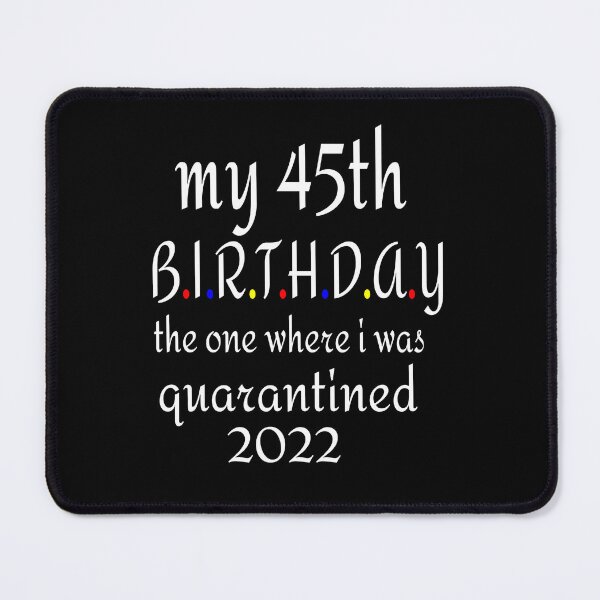 Item preview, MY 45TH BIRTHDAY, 2022 designed and sold by leicha.