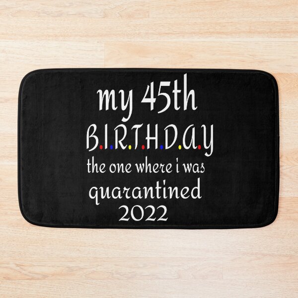 Item preview, MY 45TH BIRTHDAY, 2022 designed and sold by leicha.