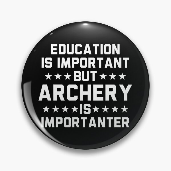 Item preview, Education Is Important But Archery Is Importanter designed and sold by Adel Qasem.