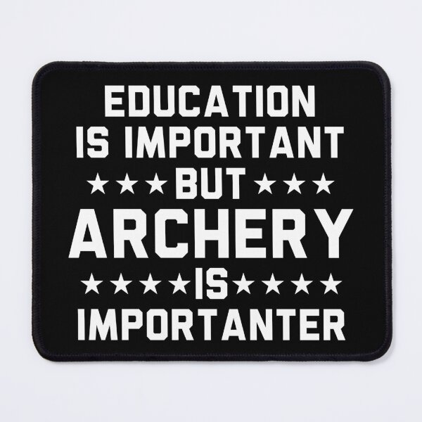 Item preview, Education Is Important But Archery Is Importanter designed and sold by Adel Qasem.