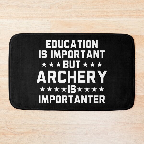 Item preview, Education Is Important But Archery Is Importanter designed and sold by Adel Qasem.