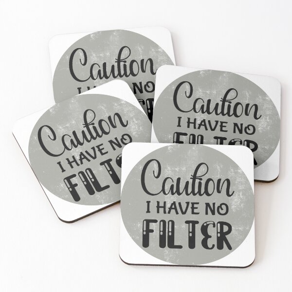 Item preview, Caution I Have No Filter designed and sold by MemasStore23.