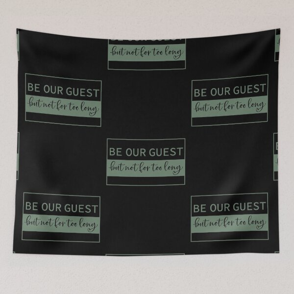 Item preview, Be Our Guest But Not For Too Long | Doormat designed and sold by Wagdy-online.