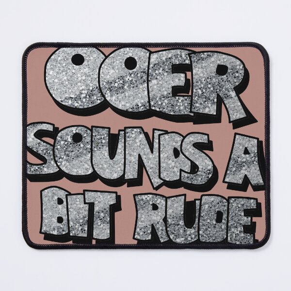 Item preview, Oo Er Sounds A bit Rude - Filthy Rich And Catflap designed and sold by SmashingBlouses.