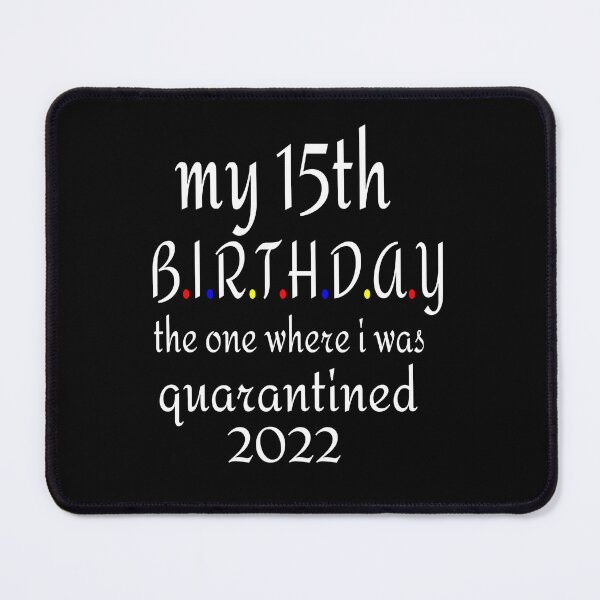 Item preview, MY 15TH BIRTHDAY, 2022 designed and sold by leicha.