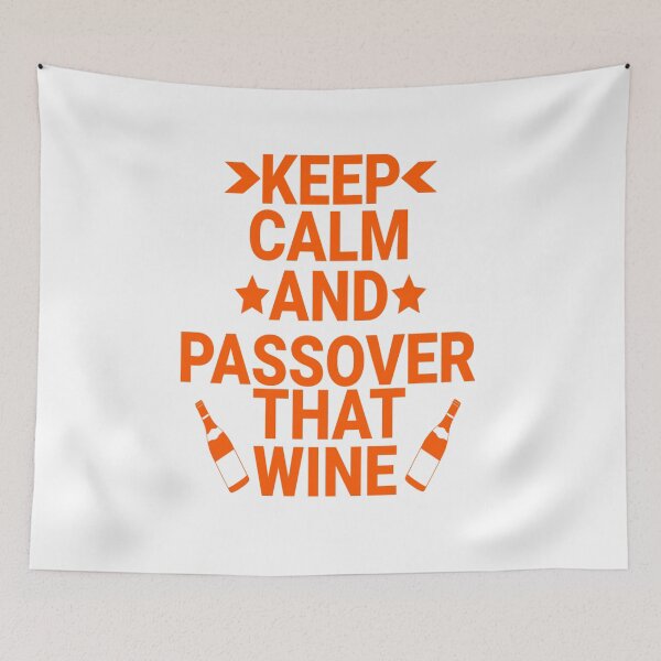 Item preview, Orange Keep Calm And Passover That Wine designed and sold by AvazyShop.
