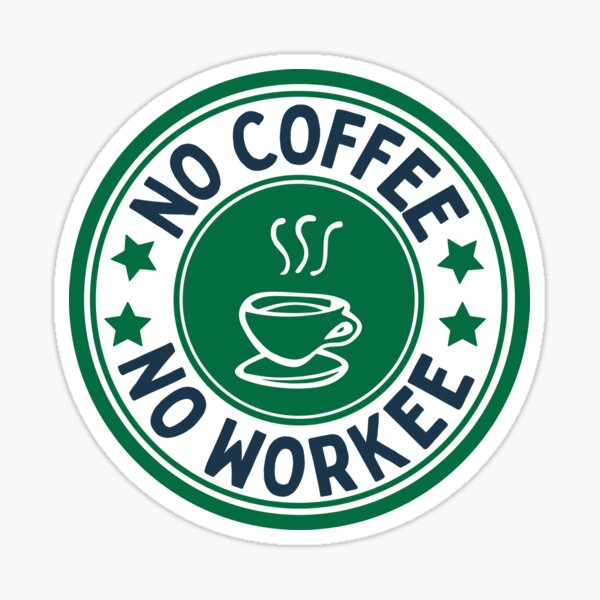 Item preview, No Coffee No Workee designed and sold by BronikowskiART.