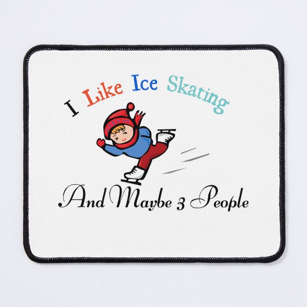Item preview,  I Like Ice Skating And Maybe 3 People designed and sold by yassminishop.
