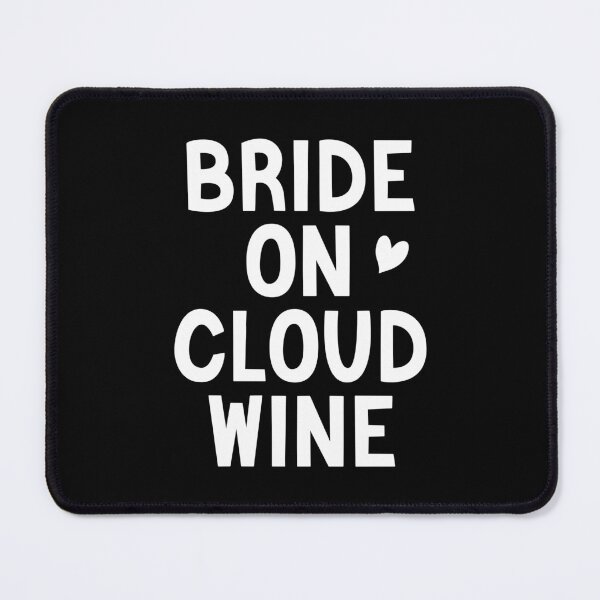 Item preview, funny Wine Bachelorette Party bride on cloud wine , Graphic for bride, fun sarcastic offended Rude saying , designed and sold by joygift369.