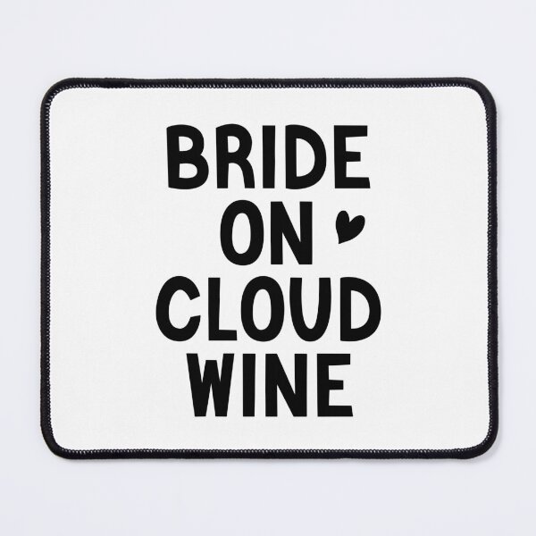 Item preview, funny Wine Bachelorette Party bride on cloud wine , Graphic for bride, fun sarcastic offended Rude saying , designed and sold by joygift369.