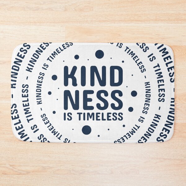 Item preview, KINDNESS IS TIMELESS designed and sold by OverbeeDesigns.