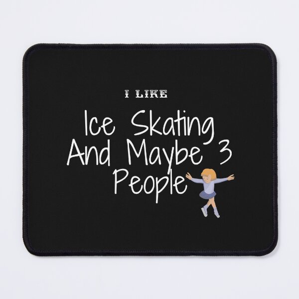 Item preview,  I Like Ice Skating And Maybe 3 People designed and sold by yassminishop.