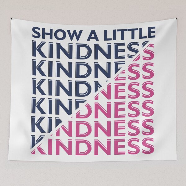 Item preview, SHOW A LITTE KINDNESS designed and sold by OverbeeDesigns.