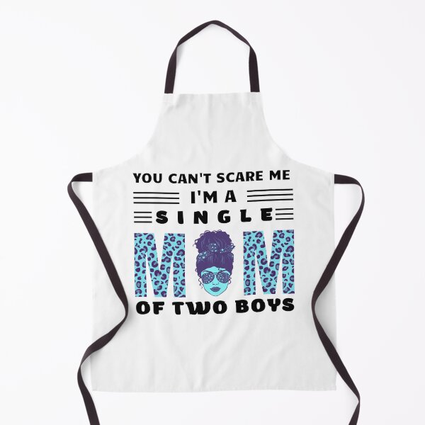 Item preview, You can"t scare me, I'm a single mom of two boys, a super mom designed and sold by Fitandstylish.