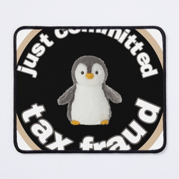 Item preview, "just committed tax fraud" penguin designed and sold by cherrydanny.
