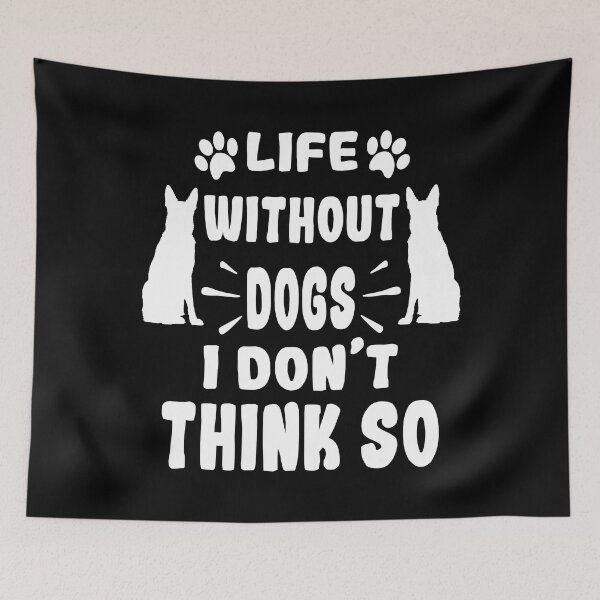 Item preview, Life Without dogs i don't think so designed and sold by Fislux.