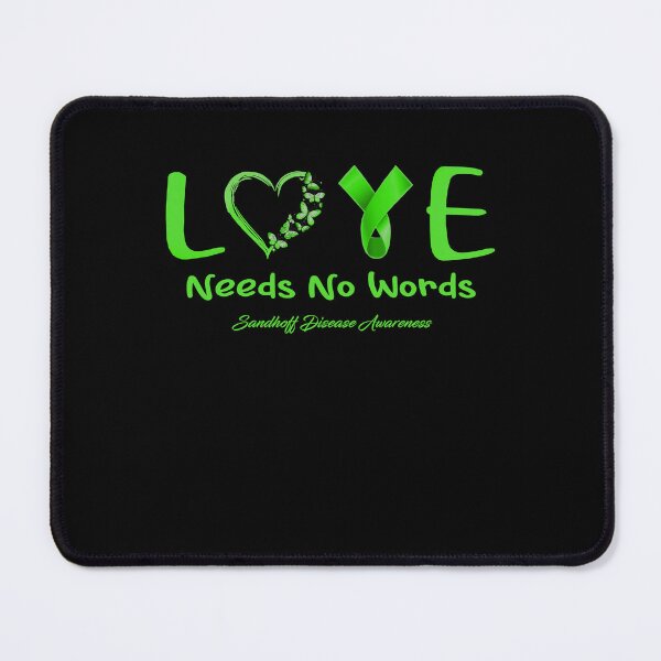 Item preview, Sandhoff Disease Awareness - Love Needs No Words - Support Sandhoff Disease Gifts designed and sold by Aaron309.