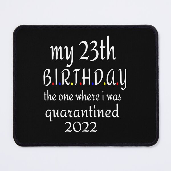 Item preview, MY 23 TH BIRTHDAY, 2022 designed and sold by leicha.