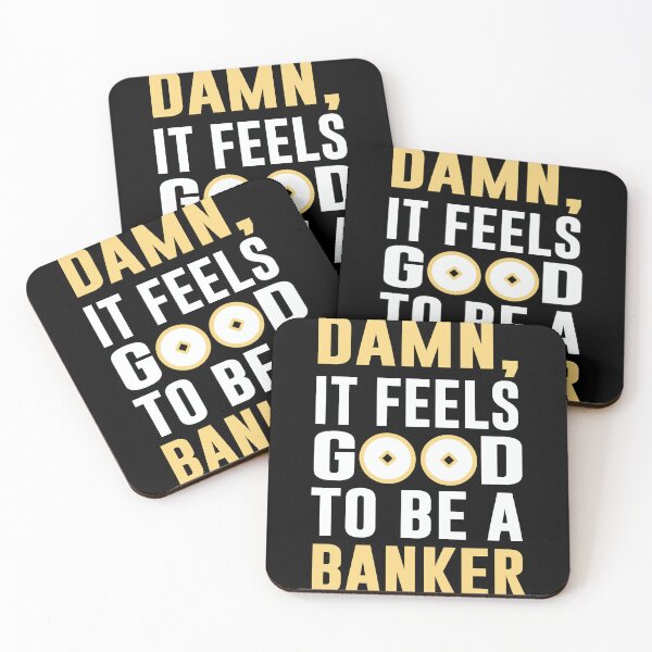 Item preview, Damn It’s Feel Good To Be A Banker designed and sold by simplife-art.