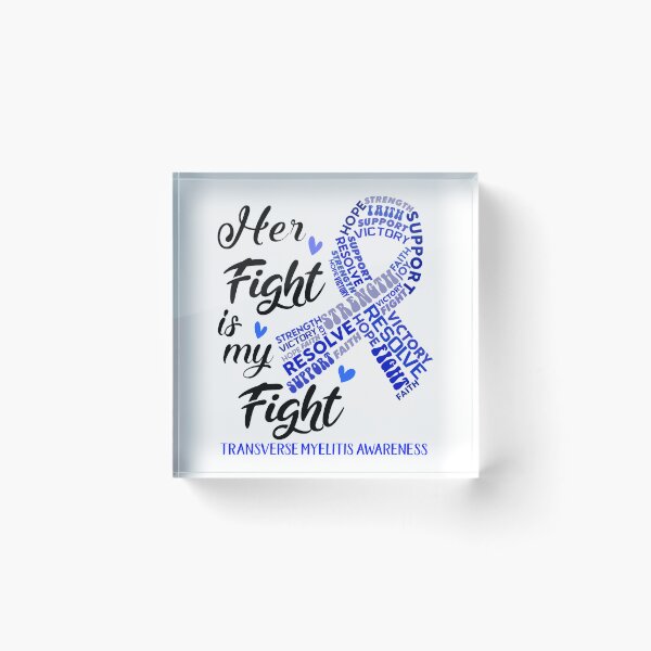 Item preview, Transverse Myelitis Warrior, Her Fight is my Fight Transverse Myelitis Awareness designed and sold by Greggwillard.