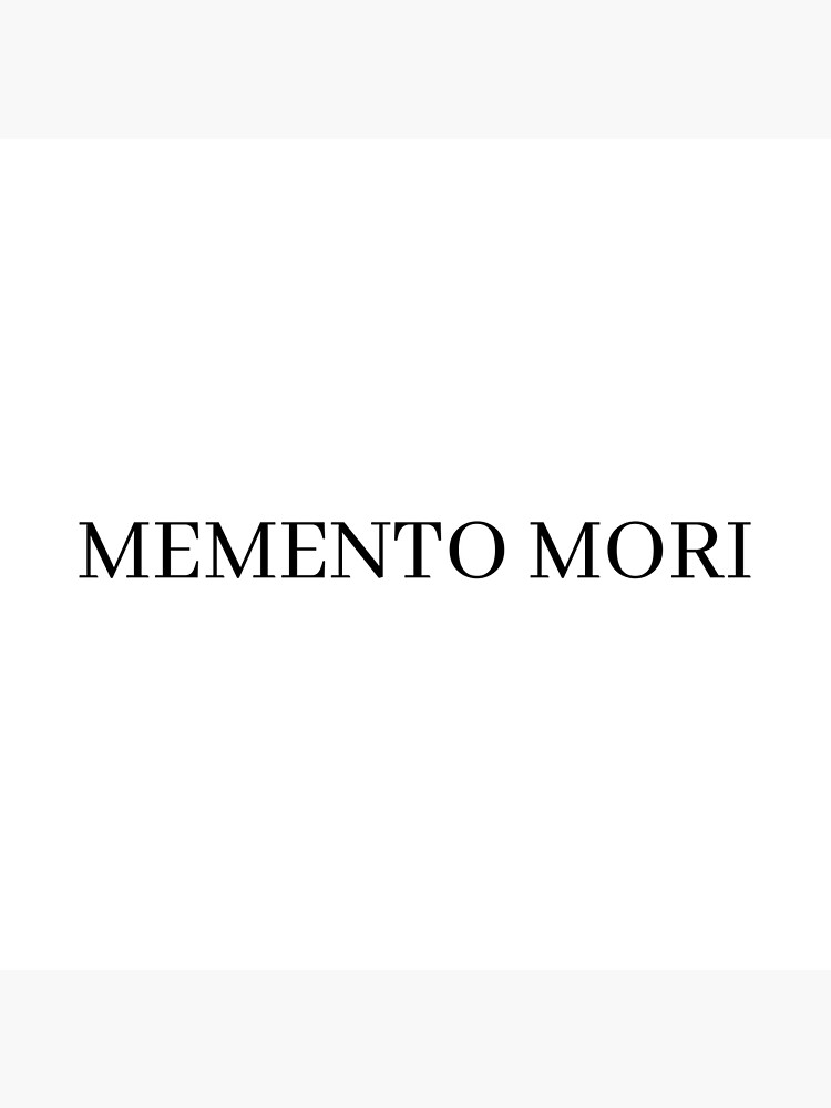 memento-mori-remember-death-latin-quote-poster-for-sale-by