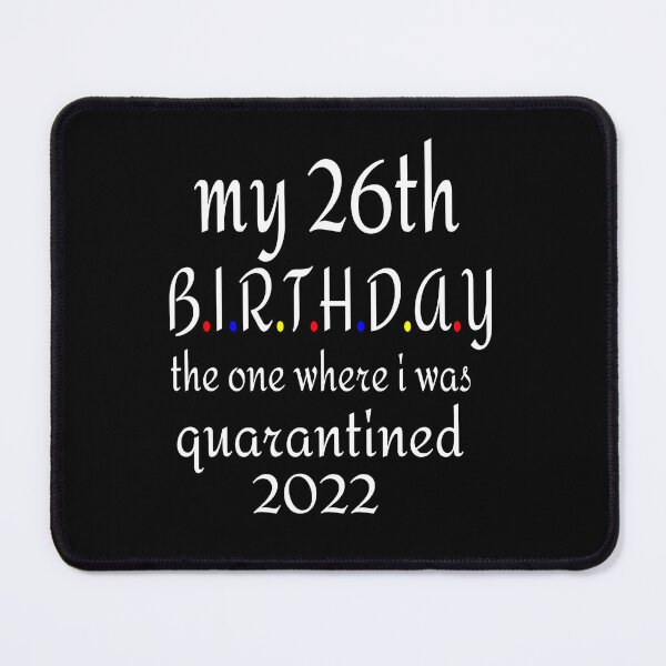 Item preview, MY 26TH BIRTHDAY, 2022 designed and sold by leicha.