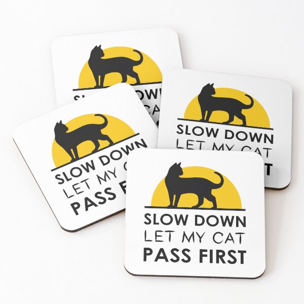 Item preview, Slow down let my cat pass first designed and sold by Fislux.