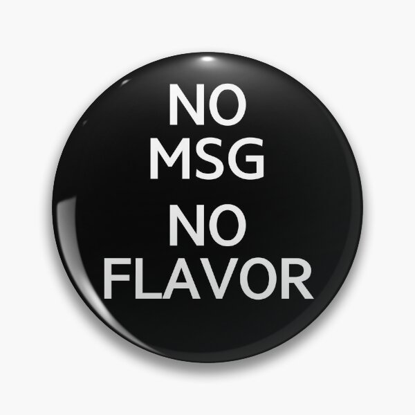 Item preview, No MSG No Flavor designed and sold by zombiemama.