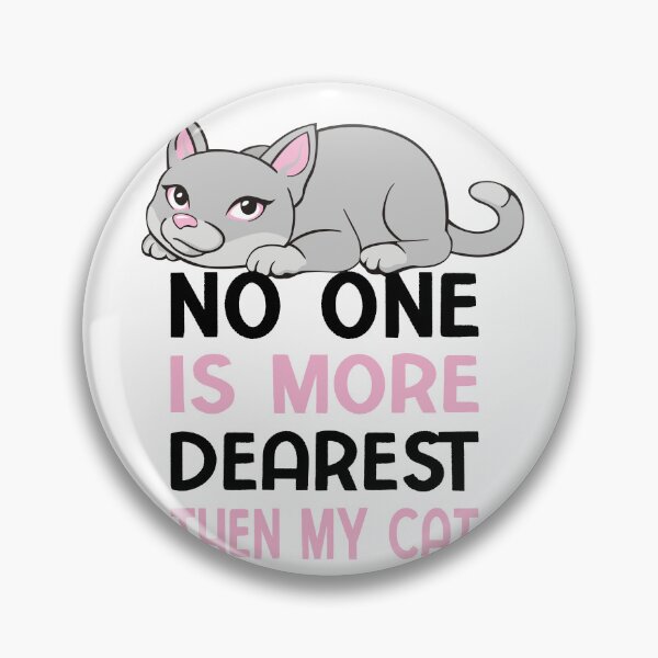Item preview, no one is more dearest then my cat designed and sold by Fislux.