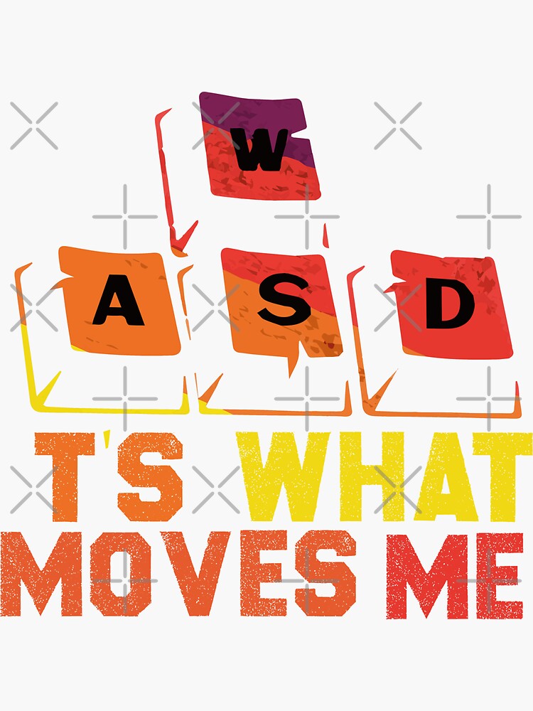 WASD It’s what moves me - PC Gaming Sticker - THE OG Sticker for Sale by  DSlater95